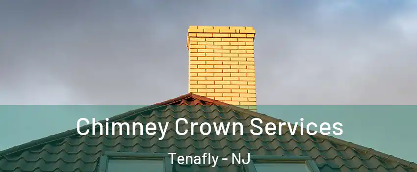  Chimney Crown Services Tenafly - NJ