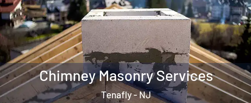  Chimney Masonry Services Tenafly - NJ