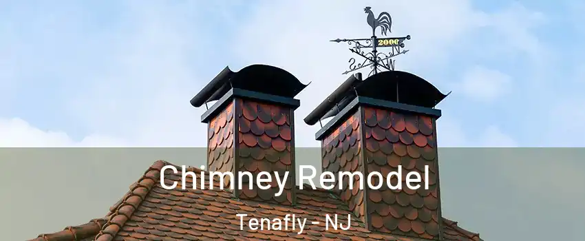  Chimney Remodel Tenafly - NJ