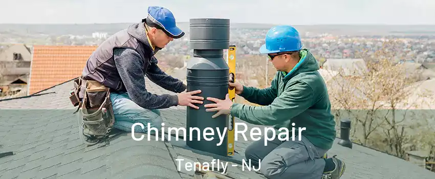  Chimney Repair Tenafly - NJ