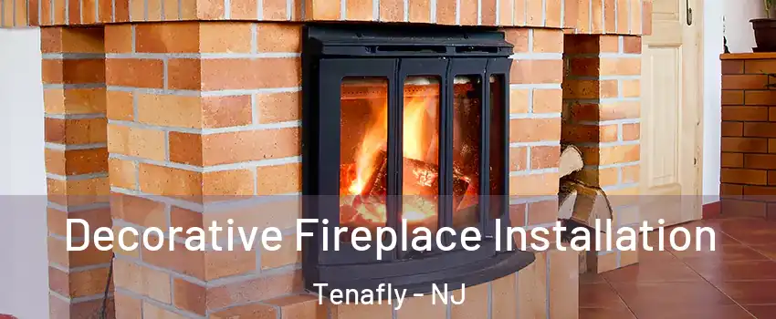  Decorative Fireplace Installation Tenafly - NJ