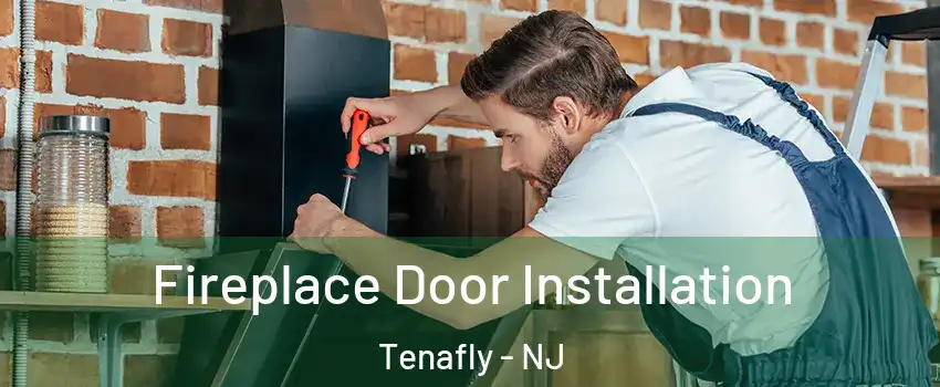  Fireplace Door Installation Tenafly - NJ