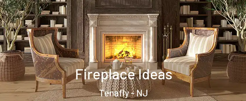  Fireplace Ideas Tenafly - NJ
