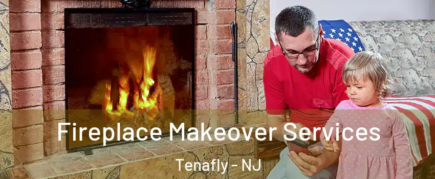  Fireplace Makeover Services Tenafly - NJ