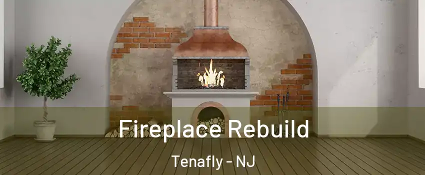  Fireplace Rebuild Tenafly - NJ