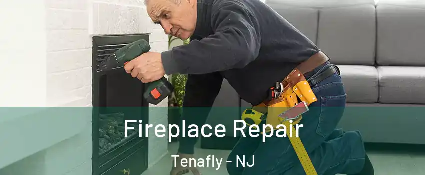  Fireplace Repair Tenafly - NJ