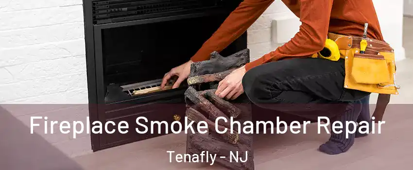  Fireplace Smoke Chamber Repair Tenafly - NJ