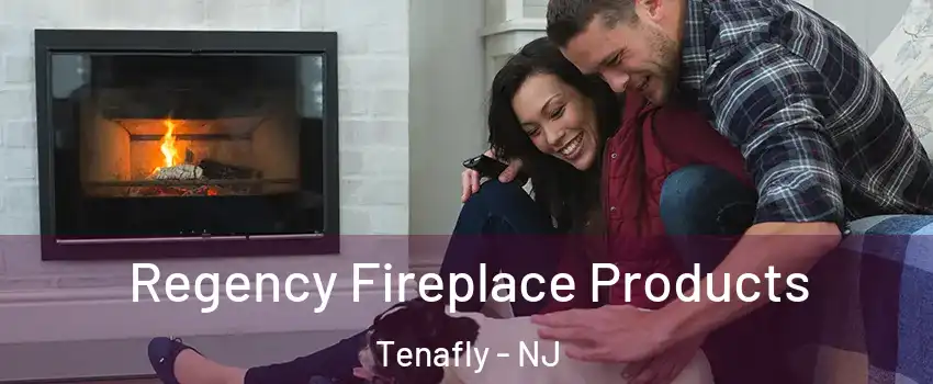  Regency Fireplace Products Tenafly - NJ