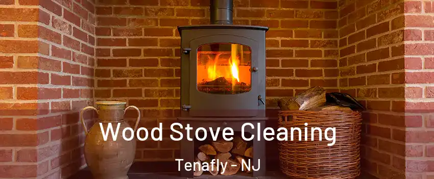  Wood Stove Cleaning Tenafly - NJ